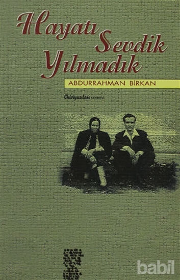 Picture of Hayatı Sevdik Yılmadık