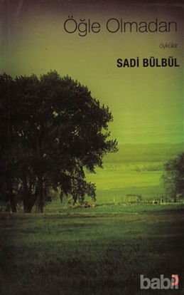 Picture of Öğle Olmadan Öyküler