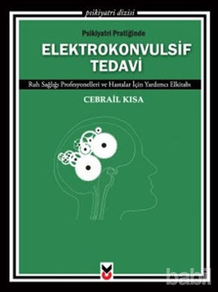 Picture of Psikiyatri Pratiğinde Elektrokonvulsif Tedavi