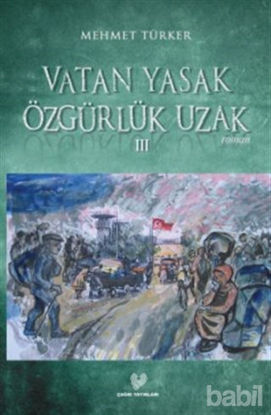 Picture of Vatan Yasak Özgürlük Uzak 3