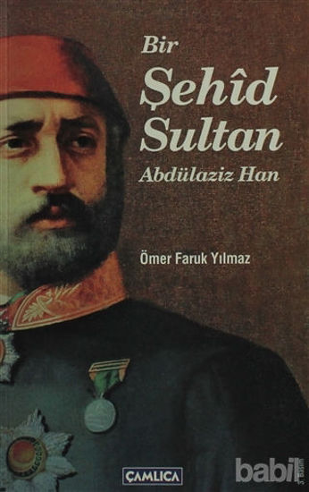 Picture of Bir Şehid Sultan Abdülaziz Han