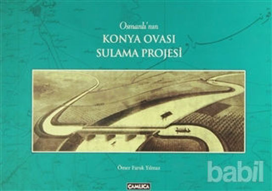 Picture of Osmanlı'nın Konya Ovası Sulama Projesi