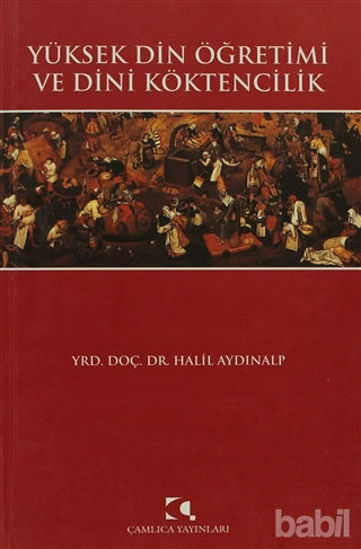 Picture of Yüksek Din Öğretimi ve Dini Köktencilik