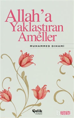 Picture of Allah’a Yaklaştıran Ameller