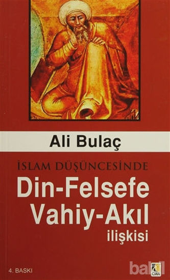 Picture of İslam Düşüncesinde Din - Felsefe - Vahiy - Akıl İlişkisi