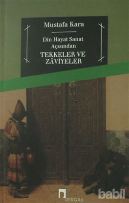 Picture of Din ve Hayat Açısından Tekkeler ve Zaviyeler