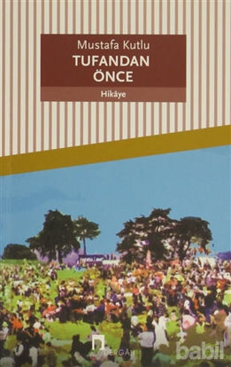 Picture of Tufandan Önce