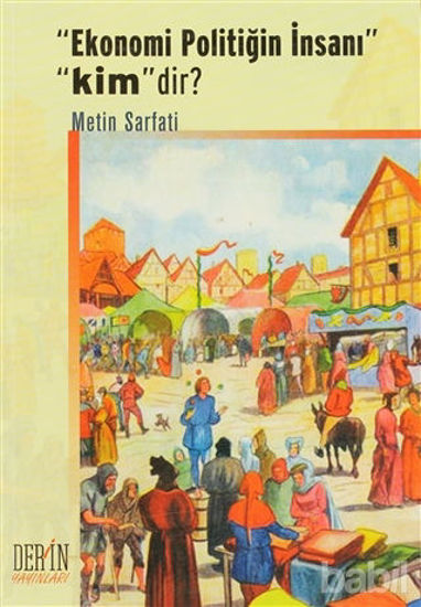 Picture of Ekonomi Politiğin İnsanı Kimdir?