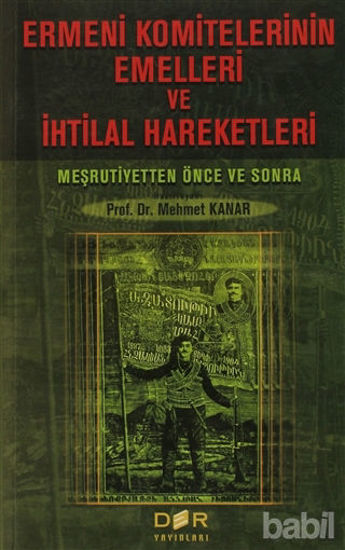 Picture of Ermeni Komitelerinin Emelleri ve İhtilal Hareketleri
