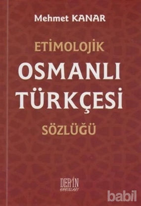 Picture of Etimolojik Osmanlı Türkçesi Sözlüğü