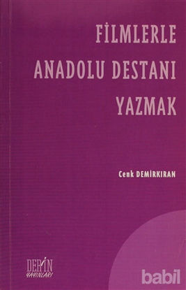 Picture of Filmlerle Anadolu Destanı Yazmak