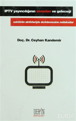 Picture of IPTV Yayıncılığının Sorunları ve Geleceği