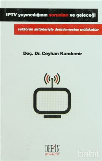 Picture of IPTV Yayıncılığının Sorunları ve Geleceği