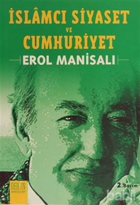 Picture of İslamcı Siyaset ve Cumhuriyet