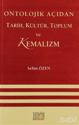 Picture of Ontolojik Açıdan Tarih, Kültür, Toplum ve Kemalizm
