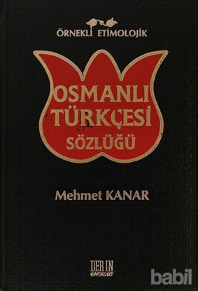 Picture of Örnekli Etimolojik Osmanlı Türkçesi Sözlüğü