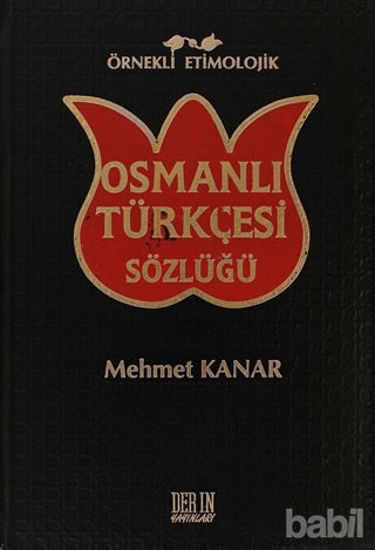 Picture of Örnekli Etimolojik Osmanlı Türkçesi Sözlüğü