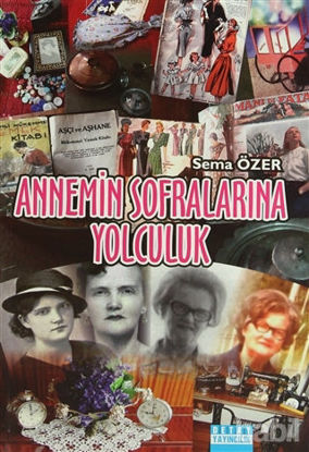 Picture of Annemin Sofralarına Yolculuk