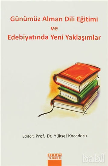 Picture of Günümüz Alman Dili Eğitimi ve Edebiyatında Yeni Yaklaşımlar