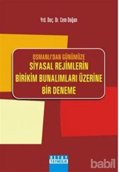 Picture of Osmanlı’dan Günümüze Siyasal Rejimlerin Birikim Bunalımları Üzerine Bir Deneme