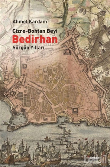 Picture of Cizre-Bohtan Beyi Bedirhan: Sürgün Yılları