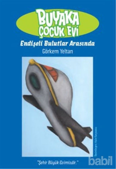Picture of Buyaka Çocuk Evi 3 - Endişeli Bulutlar Arasında