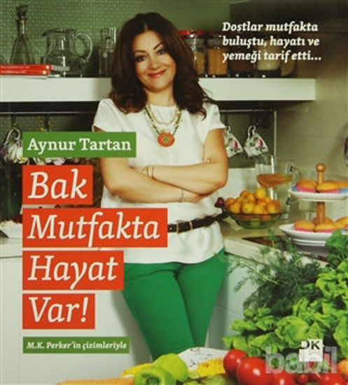 Picture of Bak Mutfakta Hayat Var