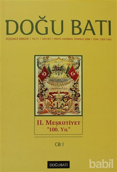 Picture of Doğu Batı Düşünce Dergisi Sayı: 45 2. Meşrutiyet "100. Yıl" Cilt 1