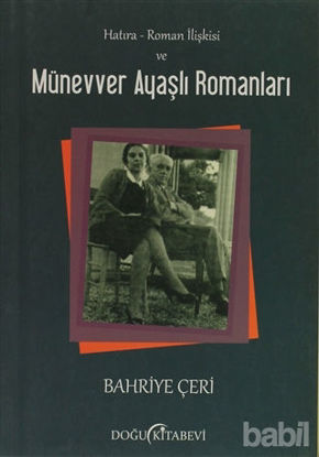 Picture of Hatıra - Roman İlişkisi ve Münevver Ayaşlı Romanları