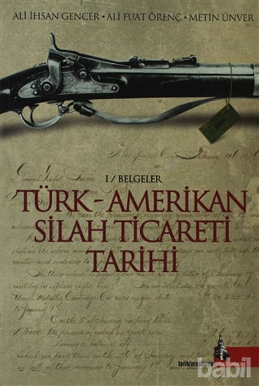 Picture of Türk - Amerikan Silah Ticareti Tarihi