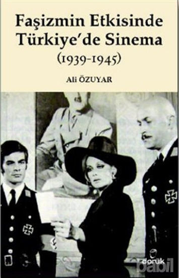 Picture of Faşizmin Etkisinde Türkiye’de Sinema (1939-1945)