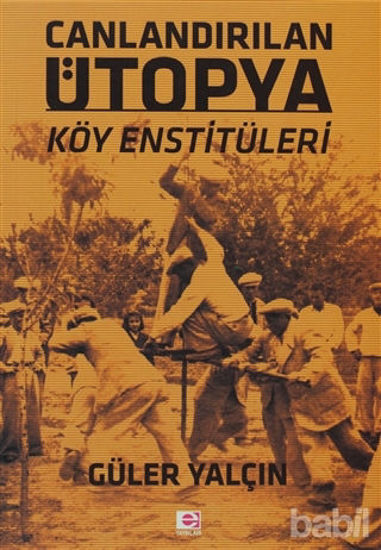 Picture of Canlandırılan Ütopya Köy Enstitüleri