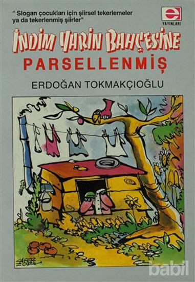 Picture of İndim Yarin Bahçesine... Parsellenmiş !..
