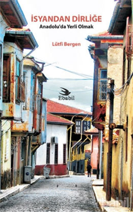 Picture of İsyandan Dirliğe