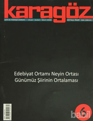 Picture of Karagöz Şiir ve Temaşa Dergisi Sayı: 6 2012 - Ocak/Şubat/Mart