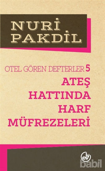 Picture of Otel Gören Defterler 5: Ateş Hattında Harf Müfrezeleri