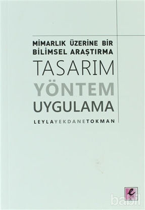 Picture of Mimarlık Üzerine Bir Bilimsel Araştırma: Tasarım, Yöntem, Uygulama