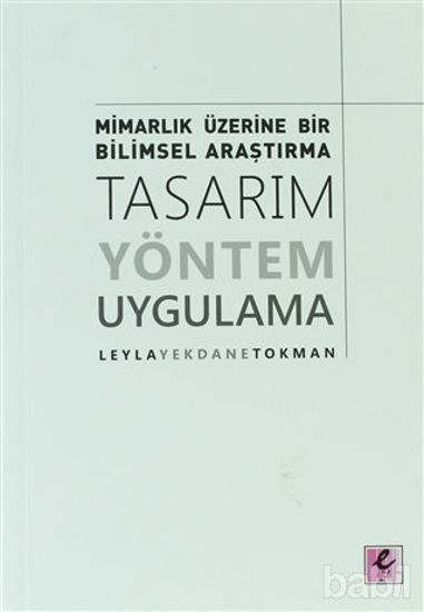 Picture of Mimarlık Üzerine Bir Bilimsel Araştırma: Tasarım, Yöntem, Uygulama