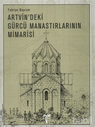 Picture of Artvin’deki Gürcü Manastırlarının Mimarisi