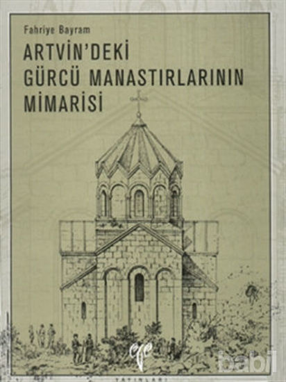 Picture of Artvin’deki Gürcü Manastırlarının Mimarisi