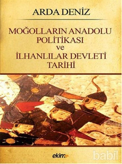 Picture of Moğolların Anadolu Politikası ve İlhanlılar Devleti Tarihi
