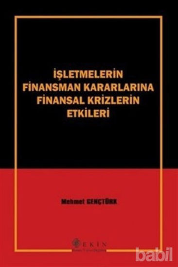 Picture of İşletmelerin Finansman Kararlarına Finansal Krizlerin Etkileri