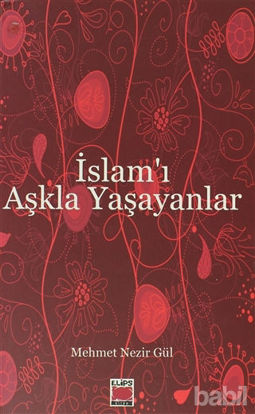 Picture of İslam’ı Aşkla Yaşayanlar