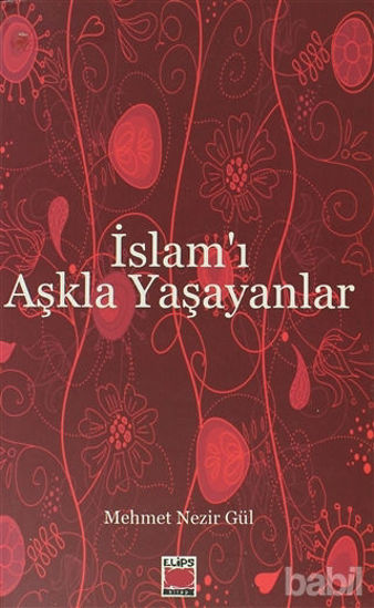 Picture of İslam’ı Aşkla Yaşayanlar