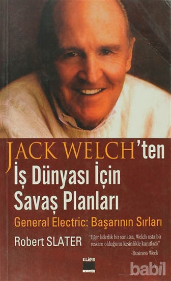Picture of Jack Welch’ten İş Dünyası İçin Savaş Planları