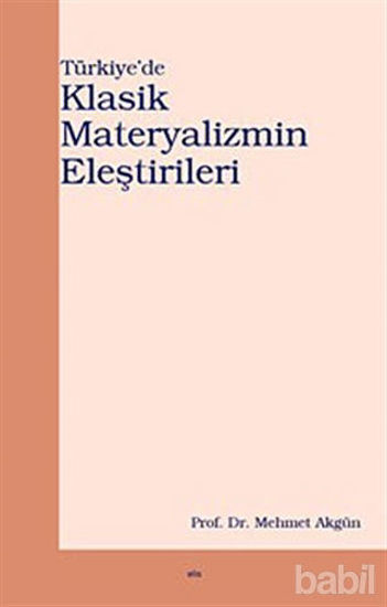 Picture of Türkiye’de Klasik Materyalizmin Eleştirileri