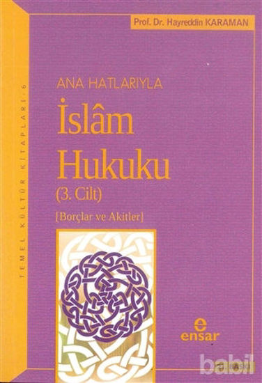 Picture of Anahatlarıyla İslam Hukuku (Cilt- 3)