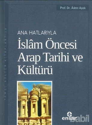 Picture of Ana Hatlarıyla İslam Öncesi Arap Tarihi ve Kültürü