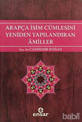 Picture of Arapça İsim Cümlesini Yeniden Yapılandıran Amiller