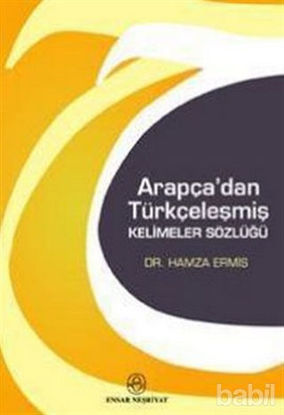 Picture of Arapça’dan Türkçeleşmiş Kelimeler Sözlüğü